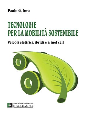 cover image of Tecnologie per la Mobilità Sostenibile. Veicoli elettrici, ibridi e a fuel cell